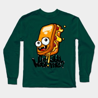 Do you want me? Graffiti character grilled cheese sandwich Long Sleeve T-Shirt